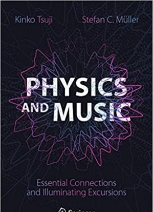 Physics and Music: Essential Connections and Illuminating Excursions